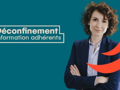 Déconfinement : information aux adhérents